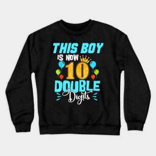 Its My 10Th Birthday Double Digits 10 Years Old Boys Crewneck Sweatshirt